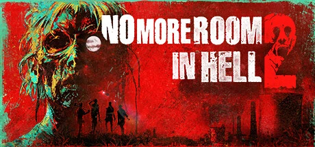 《地狱已满2/No More Room in Hell 2》steam正版离线版共享账号+激活入库游玩插图